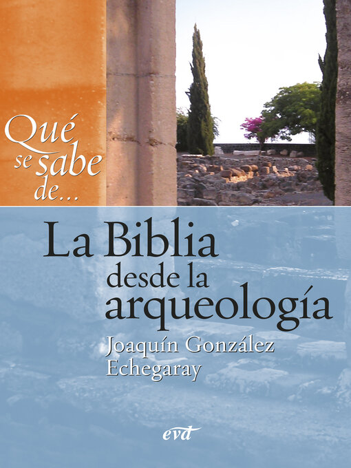 Cover image for Qué se sabe de... La Biblia desde la arqueología